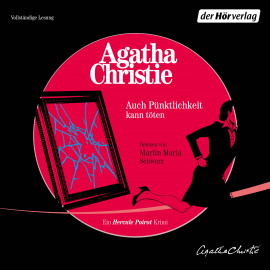 Hörbuch Auch Pünktlichkeit kann töten  - Autor Agatha Christie   - gelesen von Martin Maria Schwarz