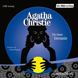 Hörbuch Die blaue Geranie  - Autor Agatha Christie   - gelesen von Achim Höppner