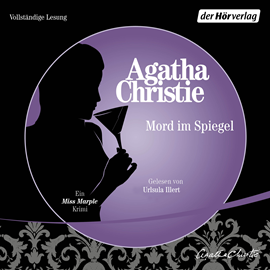 Hörbuch Mord im Spiegel  - Autor Agatha Christie   - gelesen von Ursula Illert