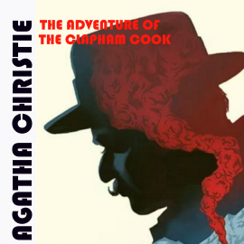 Hörbuch The Adventure of the Clapham Cook  - Autor Agatha Christie   - gelesen von Peter Coates