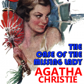 Hörbuch The Case of the Missing Lady  - Autor Agatha Christie   - gelesen von Peter Coates