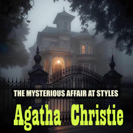 Hörbuch The Mysterious Affair at Styles  - Autor Agatha Christie   - gelesen von Stephen Scalon