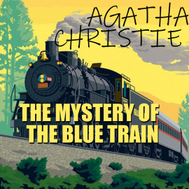 Hörbuch The Mystery of the Blue Train  - Autor Agatha Christie   - gelesen von Peter Coates