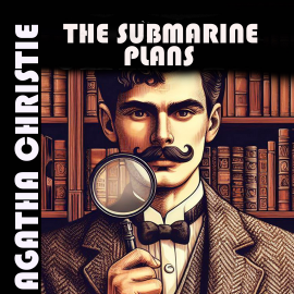 Hörbuch The Submarine Plans  - Autor Agatha Christie   - gelesen von Peter Coates