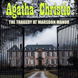 Hörbuch The Tragedy at Marsdon Manor  - Autor Agatha Christie   - gelesen von Peter Coates