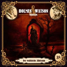 Hörbuch Holmes & Watson Mysterys, Folge 38: Der walisische Albtraum  - Autor Agatha MacGuffin   - gelesen von Schauspielergruppe