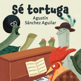 Hörbuch Sé tortuga  - Autor Agustín Sánchez Aguilar   - gelesen von Santiago Rivas
