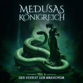 Medusas Königreich, Teil 3: Der Verrat der Anakonda
