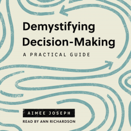 Hörbuch Demystifying Decision-Making  - Autor Aimee Joseph   - gelesen von Ann M. Richardson