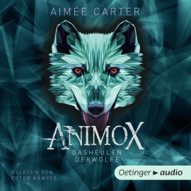 Hörbuch Animox. Das Heulen der Wölfe  - Autor Aimée M. Carter   - gelesen von Peter Kaempfe