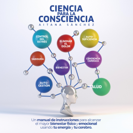 Hörbuch Ciencia para la consciencia  - Autor Aitana Sánchez Iglesias   - gelesen von Aitana Sánchez Iglesias