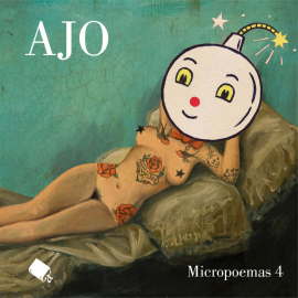 Hörbuch Micropoemas 4  - Autor Ajo   - gelesen von Ajo