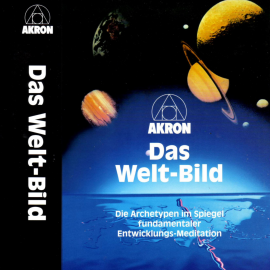 Hörbuch Das Welt-Bild  - Autor Akron, Carl Friedrich Frey   - gelesen von Edgar Valentin Flückiger