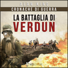 Hörbuch La battaglia di Verdun  - Autor Alan King   - gelesen von Schauspielergruppe
