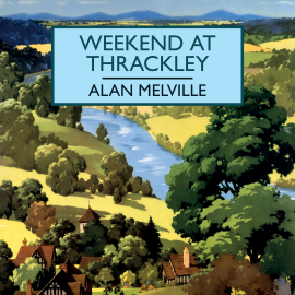 Hörbuch Weekend at Thrackley  - Autor Alan Melville   - gelesen von Gordon Griffin