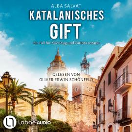 Hörbuch Katalanisches Gift - Xavi Puig & Carlota Lozano ermitteln, Teil 2 (Ungekürzt)  - Autor Alba Salvat   - gelesen von Oliver Erwin Schönfeld