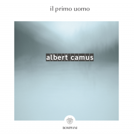 Hörbuch Il primo uomo  - Autor Albert Camus   - gelesen von Massimo Rinaldi