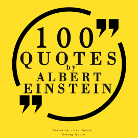 Hörbuch 100 quotes by Albert Einstein  - Autor Albert Einstein   - gelesen von Paul Spera