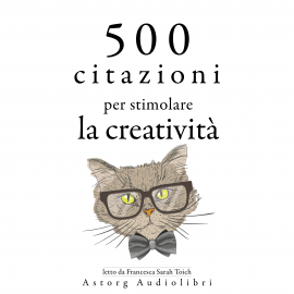 Hörbuch 500 citazioni per stimolare la creatività  - Autor Albert Einstein   - gelesen von Francesca Sarah Toich