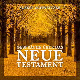 Hörbuch Gespräche über das Neue Testament  - Autor Albert Schweitzer   - gelesen von Johannes Herzler