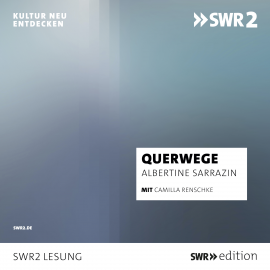 Hörbuch Querwege  - Autor Albertine Sarrazin   - gelesen von Camilla Renschke