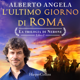 Hörbuch L'ultimo giorno di Roma  - Autor Alberto Angela   - gelesen von Schauspielergruppe