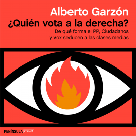 Hörbuch ¿Quién vota a la derecha?  - Autor Alberto Garzón   - gelesen von Daniel González