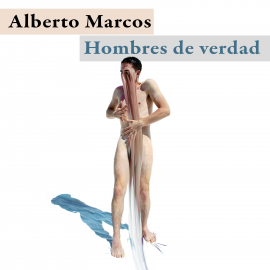 Hörbuch Hombres de verdad  - Autor Alberto Marcos   - gelesen von Marcos López