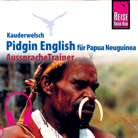Hörbuch Reise Know-How Kauderwelsch AusspracheTrainer Pidgin English für Papua Neuguinea  - Autor Albrecht G. Schaefer  