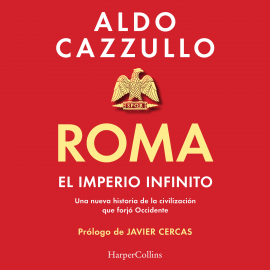 Hörbuch Roma. El imperio infinito  - Autor Aldo Cazzullo   - gelesen von Juan Carlos Albarracín