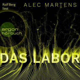 Hörbuch Das Labor (Ungekürzt)  - Autor Alec Martens   - gelesen von Rolf Berg