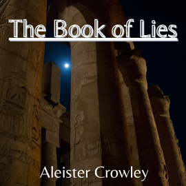 Hörbuch The Book of Lies  - Autor Aleister Crowley   - gelesen von P. J. Taylor