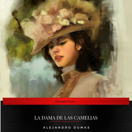 Hörbuch La Dama de las Camelias  - Autor Alejandro Dumas   - gelesen von Carlos Sánchez