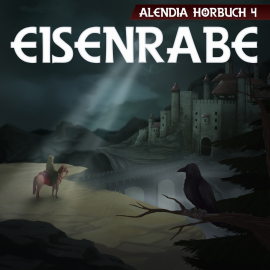 Hörbuch Eisenrabe  - Autor Alendia   - gelesen von Manuel Schmitt