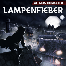 Hörbuch Lampenfieber  - Autor Alendia   - gelesen von Manuel Schmitt