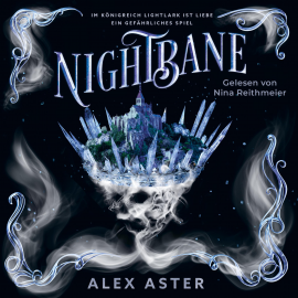 Hörbuch Lightlark 2: Nightbane  - Autor Alex Aster   - gelesen von Nina Reithmeier