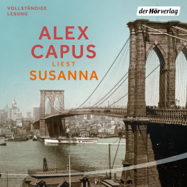 Hörbuch Susanna  - Autor Alex Capus   - gelesen von Alex Capus