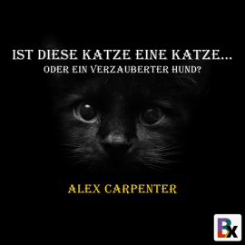 Hörbuch Ist diese Katze eine Katze...  - Autor Alex Carpenter   - gelesen von Petra Müller