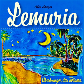 Hörbuch Lemuria - Überbringer der Träume  - Autor Alex Laager   - gelesen von Robert Kerig