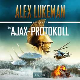 Hörbuch Das Ajax-Protokoll (Project 7)  - Autor Alex Lukeman   - gelesen von Michael Schrodt
