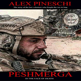 Hörbuch "Peshmerga" di Fronte Alla Morte  - Autor Alex Pineschi   - gelesen von Paolo Balestri