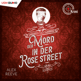 Hörbuch Mord in der Rose Street  - Autor Alex Reeve   - gelesen von Viola Müller