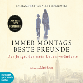 Hörbuch Immer montags beste Freunde - Der Junge der mein Leben veränderte  - Autor Alex Tresniowski;Laura Schroff   - gelesen von Marit Beyer