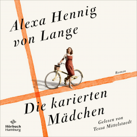 Hörbuch Die karierten Mädchen  - Autor Alexa Hennig von Lange   - gelesen von Tessa Mittelstaedt
