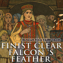 Hörbuch Finist Clear Falcon 's feather  - Autor Alexander Afanasyev   - gelesen von Luana Maranz