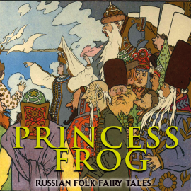 Hörbuch Princess Frog  - Autor Alexander Afanasyev   - gelesen von Luana Maranz