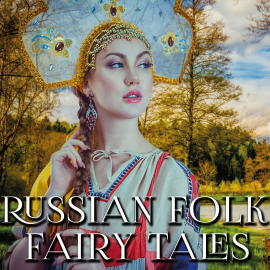 Hörbuch Russian Folk Fairy Tales  - Autor Alexander Afanasyev   - gelesen von Luana Maranz