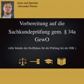 Hörbuch Vorbereitung auf die Sachkundeprüfung gem. §34a GewO  - Autor Alexander Förster   - gelesen von Alexander Förster