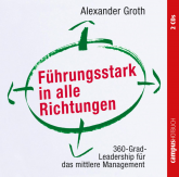 Hörbuch Führungsstark in alle Richtungen  - Autor Alexander Groth   - gelesen von Schauspielergruppe