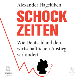 Hörbuch Schock-Zeiten  - Autor Alexander Hagelüken   - gelesen von Erich Wittenberg